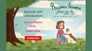 01. Episode #01 Introduction to the Precious Lessons From My Dog