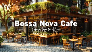 Morning Coffee Shop Ambience ☕ Soothing Bossa Nova Jazz Music for a Peaceful Evening