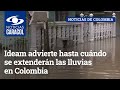 Ideam advierte hasta cuándo se extenderán las lluvias en Colombia