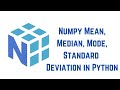 Python NumPy Tutorial For Beginners - Numpy Mean, Median, Mode, Standard Deviation in Python