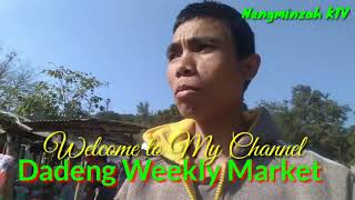 Dadeng weekly Market. Vlog video..