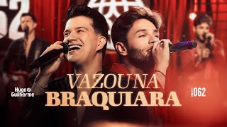 Hugo e Guilherme - Vazou na Braquiara | DVD 062