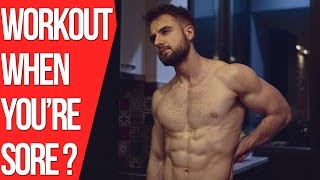 Should You Workout If You're Sore? (3 Levels of Muscle Soreness Explained)