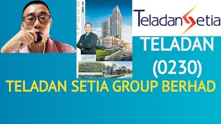 浅谈TELADAN SETIA GROUP BERHAD, TELADAN, 0230 - James的股票投资James Share Investing