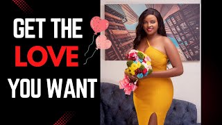 HOW TO GET THE RELATIONSHIP THAT YOU WANT || MUTHONI MUKIRI