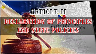 ARTICLE II OF THE 1987 PHILIPPINE CONSTITUTION: DECLARATION OF PRINCIPLES AND STATE POLICIES