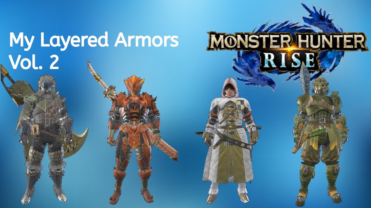 Monster Hunter Rise -- My Layered Armor Sets - Vol. 2 - YouTube