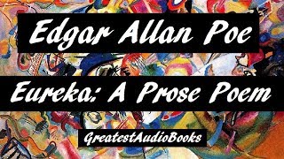 EUREKA: A PROSE POEM by Edgar Allan Poe - FULL AudioBook | GreatestAudioBooks