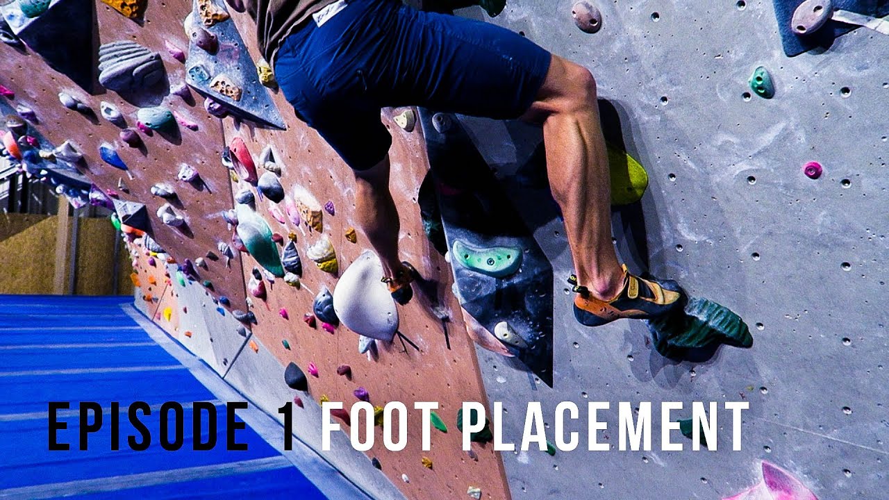 Climbing Technique For Beginners - Episode 1- Foot Placement - YouTube