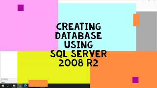Laboratory Tutorial pt1. Creating Database in MS SERVER 2008 r2