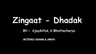 Zingaat Hindi | Official lyrics | Dhadak | Ishaan & Janhvi | Amitabh Bhattacharya