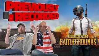 Previously Recorded - Playerunknown's Battleground