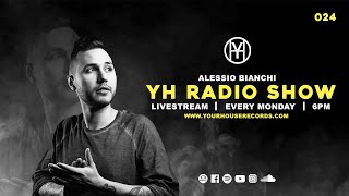 YH RADIOSHOW 024 w/ Alessio Bianchi (BG)