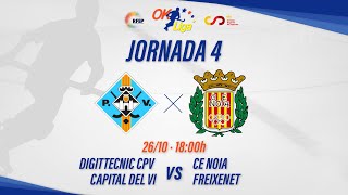 DIGITTECNIC CPV CAPITAL DEL VI - CE NOIA FREIXENET (4ª Jornada #OKLiga)