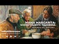 mamá margarita una madre valiente y amorosa