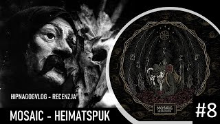 We're ghosts! | MOSAIC - HEIMATSPUK | Review #8