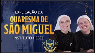 Explicação da Quaresma de São Miguel 2024 com o Instituto Hesed - Exército de São Miguel