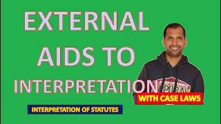 External Aids to Interpretation | Interpretation of Statutes | Aids to Interpretation