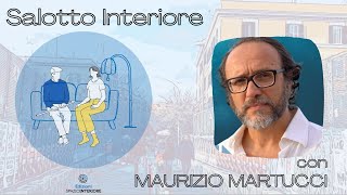 MAURIZIO MARTUCCI incontra Salotto Interiore - Ep.5