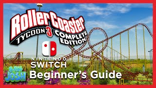 RollerCoaster Tycoon 3: Complete Edition Beginner's Guide |Switch|