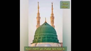 Noori Mehfil Pe Chadar Tani Noor Ki-By Siddique Ismail - With beautiful pictures and video of Madina