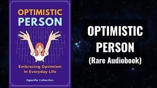 Optimistic Person - Embracing Optimism in Everyday Life Audiobook