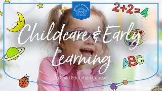 Childcare and Early Learning Course | Centre of Excellence | Transformative Education & eLearning