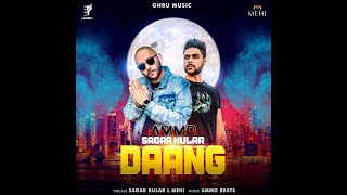 DAANG (Official Video) AMMO BEATS | SAGAR KULAR | MEHI | GHRU MUSIC | Latest Punjabi Songs 2020