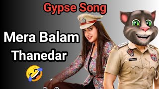 Gypse Song | Maro Balam Thanedar | Maro Balma Thanedar Chalawe Gypse | Pranjal Dahiya Song vs Billu