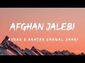 Afghan Jalebi  (Lyrics) - Asrar  🎵