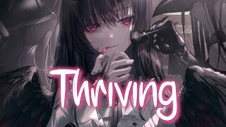 「Nightcore」 Thriving - UPSAHL ♡ (Lyrics)