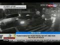 BT: Tumatawid na pedestrian, na-hit and run ng pick-up truck