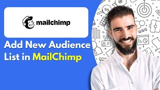 How to Add New Audience List in MailChimp?