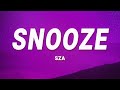 SZA - Snooze (Lyrics)