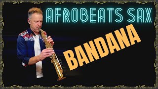 Bandana | Fireboy DML, Asake | Brendan Ross | Saxophone Cover