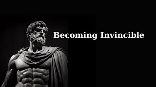 Becoming Invincible: Unveiling the Stoic Fortress of the Mind