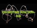 SQL SYSDATETIME Function Tutorial And Examples For Beginners