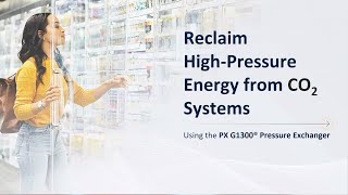 Natural Refrigerant Webinar Series: Reclaiming High-Pressure Energy from CO2 Systems