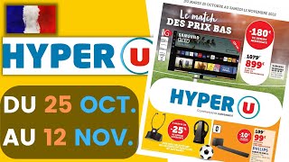 catalogue HYPER U du 25 octobre au 12 novembre 2022 ❌ Arrivage - FRANCE