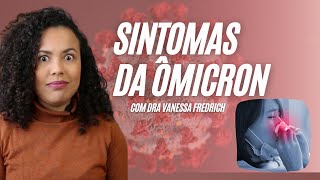 NOVOS SINTOMAS DA ÔMICRON E O QUE FAZER