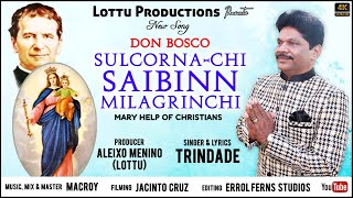 New Konkani Song 2024 | DON BOSCO - SULCORNA-CHI SAIBINN MILAGRINCHI  | Singer & Lyrics: Trindade