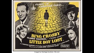 O GAROTINHO PERDIDO (Little Boy Lost, 1953) - Bing Crosby, Nicole Maurey, Christian Foucarde.