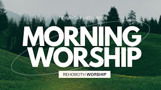 Morning Worship | Everyday with Jesus | Praise & worship | Day 34