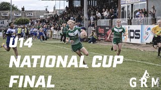 THE NATIONAL CUP FINAL | UNDER 14s| RUGBY LEAGUE | GRM SPORT
