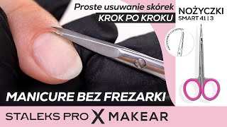 JAK WYCIĄĆ SKÓRKI? PROSTE USUWANIE SKÓREK NOŻYCZKAMI BEZ FREZARKI!