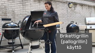 Brikettigrillin, eli pallogrillin käyttö