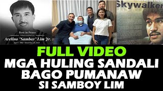 SAMBOY LIM MGA HULING SANDALI BAGO PUMANAW | SAMBOY LIM PUMANAW NA | CAUSE OF DEATH | RIP
