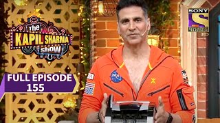 The Kapil Sharma Show Season 2- द कपिल शर्मा शो-Akshay To Be Honored With Gifts -Ep155 -Full Episode