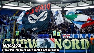CURVA NORD MILANO IN ROMA || Intermilan vs Lazio 16/10/2021
