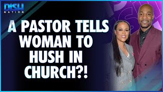 Pastor Tells Woman to Hush Duriing Church Service